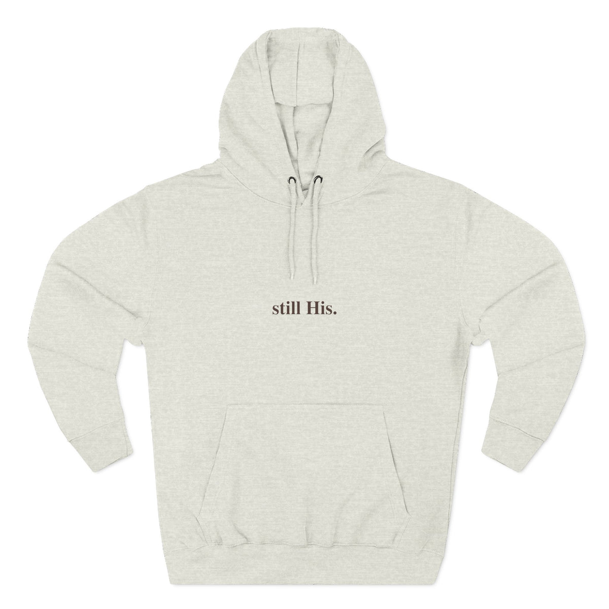 Still His — Signature Hoodie